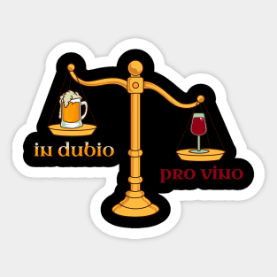 You have to weigh that up - In dubio pro vino Sticker